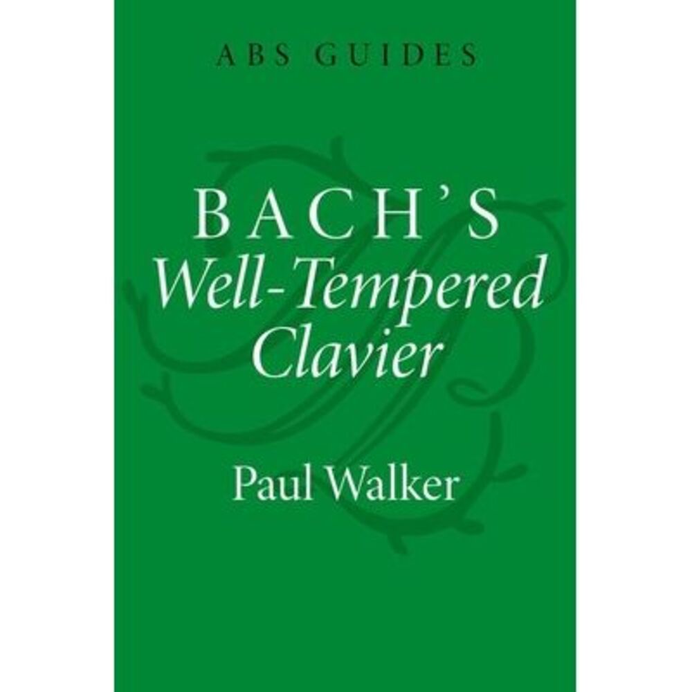 Bach's Well-Tempered Clavier -- Paul Walker